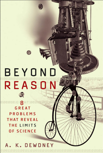 Beyond reason: 8 great problems that reveal the limits of science