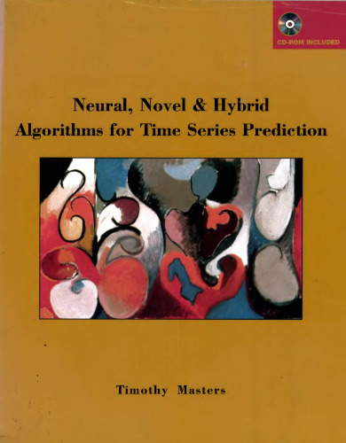Neural, novel & hybrid algorithms for time series prediction. CD-ROM