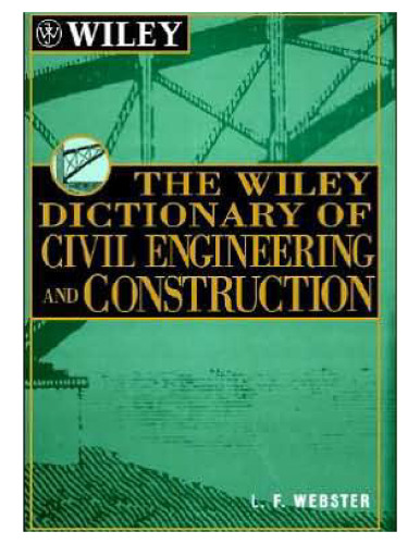 The Wiley Dictionary of Civil Engineering and Construction