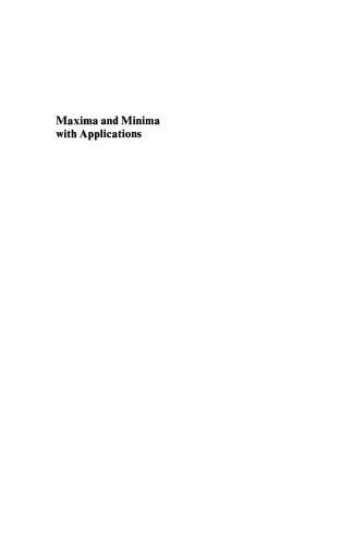 Maxima and Minima with Applications: Practical Optimization and Duality