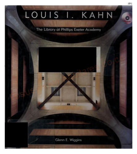 Louis I. Kahn: The Library at Phillips Exeter Academy