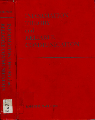 Information Theory and Reliable Communication