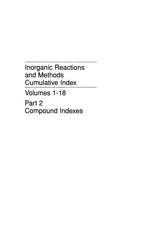 Inorganic Reactions and Methods: Volumes 1-18 Part 2 Compound Indexes