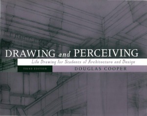 Drawing and Perceiving  Life Drawing for Students of Architecture and Design