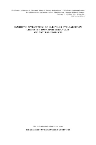 Synthetic Applications of 1,3-Dipolar Cycloaddition Chemistry Toward Heterocycles and Natural Products, Volume 59