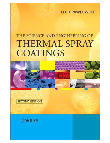 The Science and Engineering of Thermal Spray Coatings