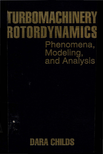 Turbomachinery Rotordynamics: phenomena, modeling, and analysis