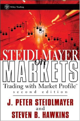 Steidlmayer on Markets: A New Approach to Trading