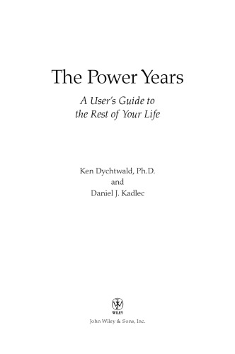 The Power Years: A User's Guide to the Rest of Your Life