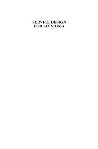 Service Design for Six Sigma: A Road Map for Excellence