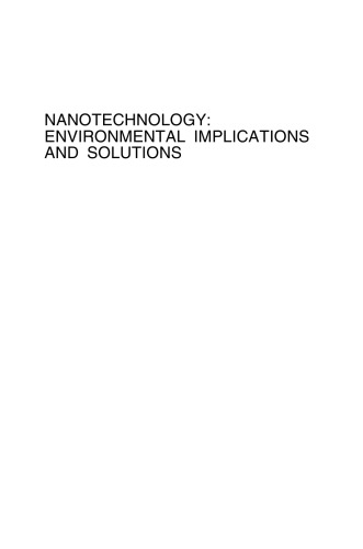 Nanotechnology: Environmental Implications and Solutions