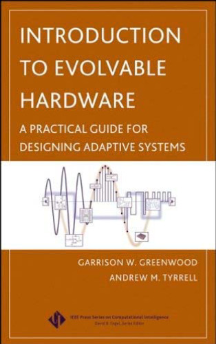 Introduction to Evolvable Hardware: A Practical Guide for Designing Self-Adaptive Systems