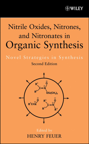 Nitrile Oxides, Nitrones & Nitronates in Organic Synthesis: Novel Strategies in Synthesis