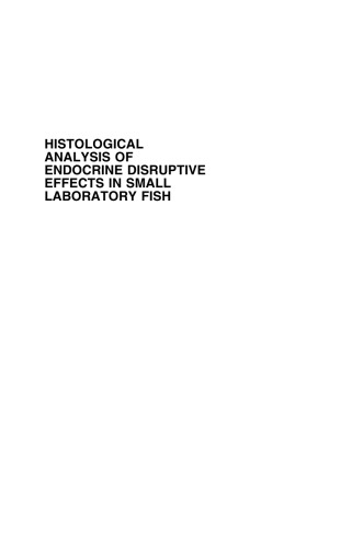 Histological Analysis of Endocrine Disruptive Effects in Small Laboratory Fish