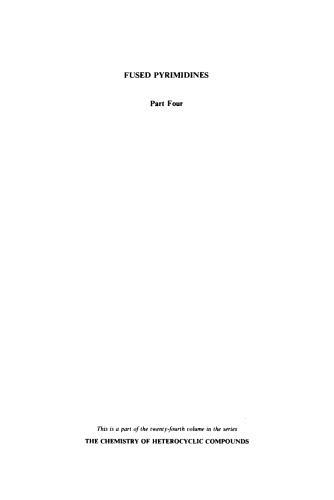 Chemistry of Heterocyclic Compounds: Fused Pyrimidines Part IV: Miscellaneous Fused Pyrimidines, Volume 24