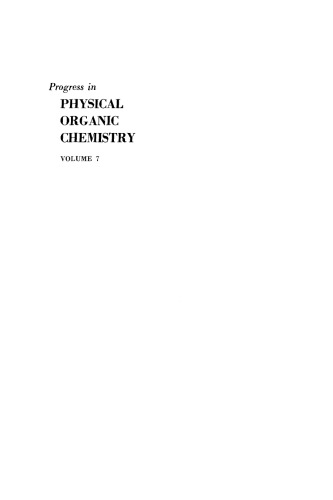 Progress in Physical Organic Chemistry, Volume 7