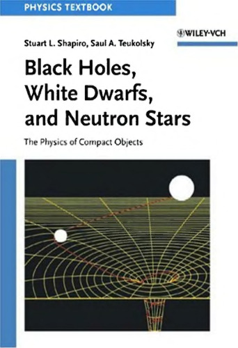 Black holes, white dwarfs, and neutron stars : the physics of compact objects
