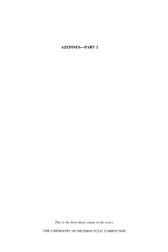 Chemistry of Heterocyclic Compounds: Azepines, Part 2, Volume 43