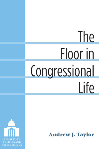The Floor in Congressional Life