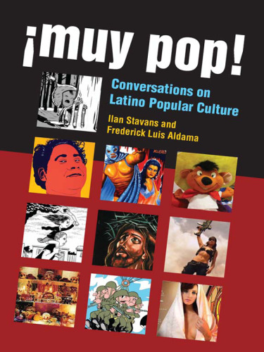 ¡Muy Pop! : Conversations on Latino Popular Culture