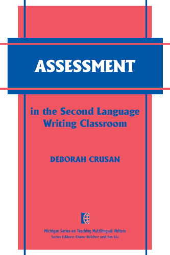 Assessment in the Second Language Writing Classroom