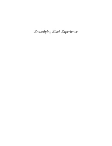 Embodying Black experience: stillness, critical memory, and the Black body
