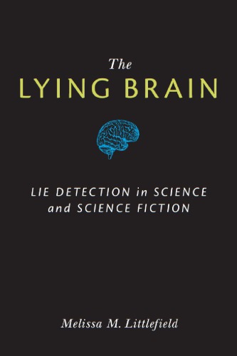 The lying brain: lie detection in science and science fiction