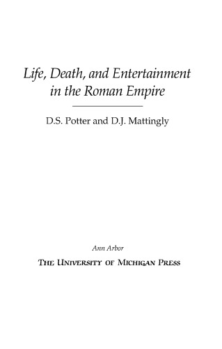 Life, Death, and Entertainment in the Roman Empire