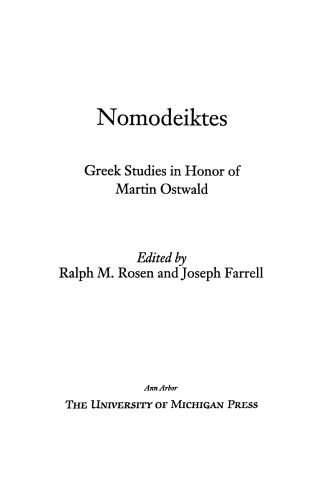Nomodeiktes: Greek Studies in Honor of Martin Ostwald