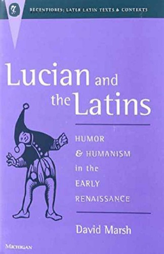 Lucian and the Latins : Humor and Humanism in the Early Renaissance