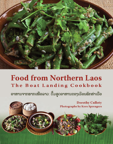 Food From Northern Laos: The Boat Landing Cookbook - Softcover