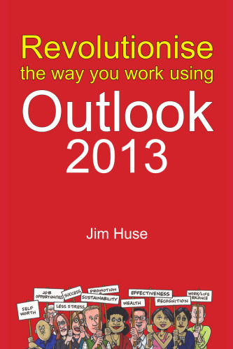 Revolutionise the Way You Work Using Outlook 2013
