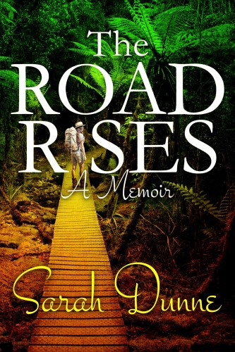 The Road Rises: A Memoir