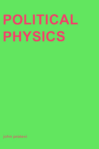 Political Physics: Deleuze, Derrida, and the Body Politic