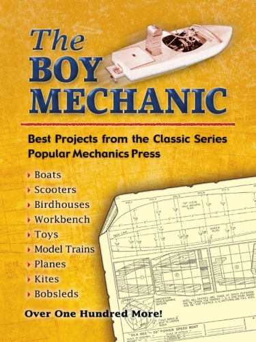 The boy mechanic: best projects from the classic series
