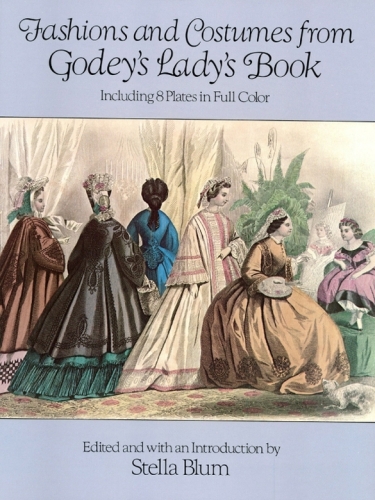 Fashions and Costumes from Godey's Lady's Book