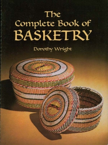The Complete Book of Basketry