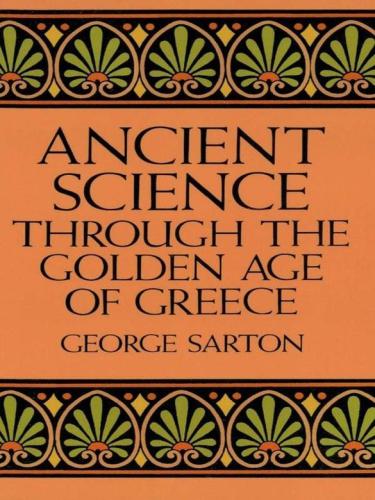 Ancient Science Through the Golden Age of Greece