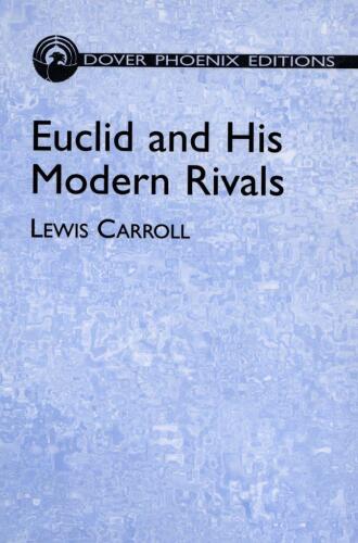 Euclid and His Modern Rivals (Dover Books on Mathematics)