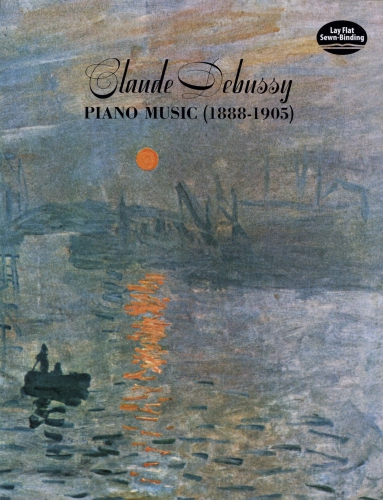 Claude Debussy Piano Music 1888-1905