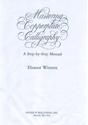 Mastering Copperplate Calligraphy: A Step-by-Step Manual