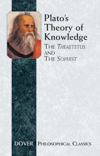 Plato's Theory of Knowledge: The Theaetetus and the Sophist