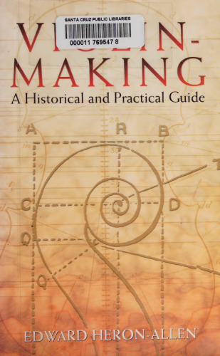 Violin Making: A Historical and Practical Guide