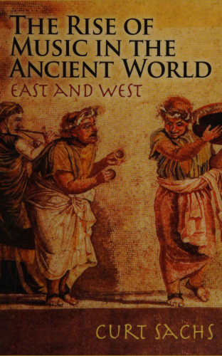 The Rise of Music in the Ancient World, East and West