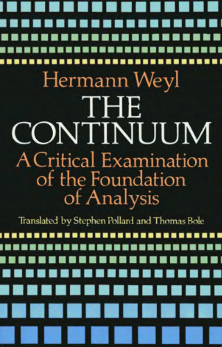 The continuum: A critical examination of the foundation of analysis