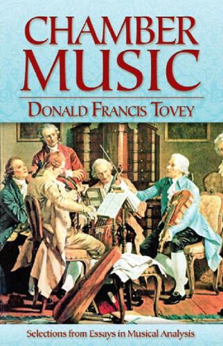 Chamber Music: Selections from Essays in Musical Analysis