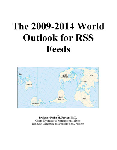 The 2009-2014 World Outlook for RSS Feeds