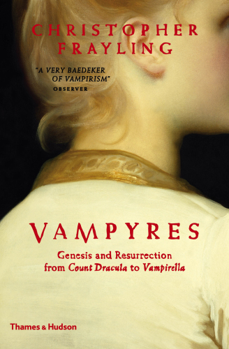 Vampyres: Genesis and resurrection from Count Dracula to Vampirella