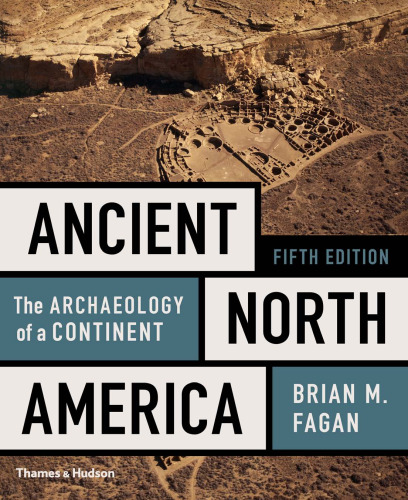 Ancient North America: The Archaeology of a Continent