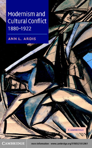 Modernism and Cultural Conflict, 1880-1922